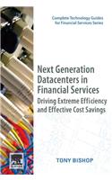 Next Generation Datacenters in Financial Services: Driving Extreme Efficiency and Effective Cost Savings