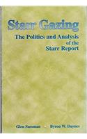 Starr Gazing: The Politics and Analysis of the Starr Report