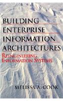Building Enterprise Information Architectures: Reengineering Information Systems