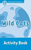 Oxford Read and Discover: Level 1: Wild Cats Activity Book: (Oxford Read and Discover)