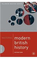 Mastering Modern British History