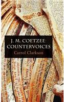 J. M. Coetzee: Countervoices