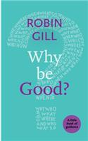Why be Good?