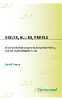 Exiles, Allies, Rebels