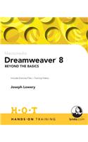 Macromedia Dreamweaver 8 Beyond the Basics [With CDROM]