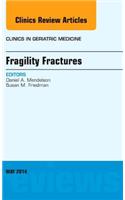 Fragility Fractures, an Issue of Clinics in Geriatric Medicine: Volume 30-1