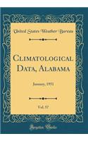 Climatological Data, Alabama, Vol. 57: January, 1951 (Classic Reprint)