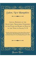 Annual Reports of the Selectmen, Treasurer, Overseers of the Poor and Board of Health of the Town of Salem, N. H: Together With the Report of the Salem Water Board, Fire Wardens, Board of Education and Trustees of the Public Library? for Year Endin