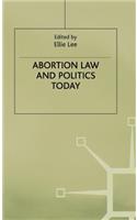 Abortion Law and Politics Today