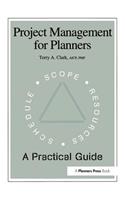 Project Management for Planners: A Practical Guide