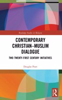 Contemporary Christian-Muslim Dialogue