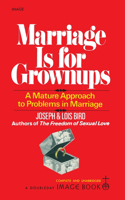 Marriage Is for Grownups