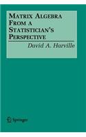 Matrix Algebra From a Statistician's Perspective