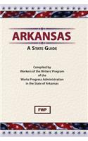 Arkansas: A Guide To The State