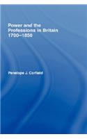 Power and the Professions in Britain 1700-1850