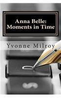 Anna Belle: Moments in Time