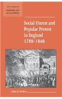 Social Unrest and Popular Protest in England, 1780-1840