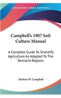 Campbell's 1907 Soil Culture Manual