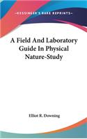 A Field And Laboratory Guide In Physical Nature-Study