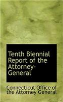 Tenth Biennial Report of the Attorney-General