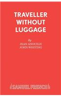 Traveller without Luggage
