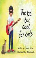 Kid Too Cool for Cats