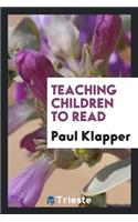 Teaching Children to Read