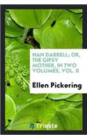 Nan Darrell; Or, the Gipsy Mother, in Two Volumes, Vol. II