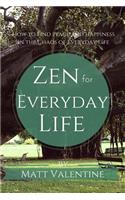 Zen for Everyday Life