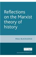 Reflections on the Marxist Theory of History
