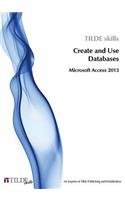 Microsoft Access 2013: Create and Use Databases