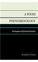 A Fool's Phenomenology