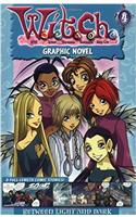 W.I.T.C.H. Graphic Novel #4: Between Light and Dark (W.I.T.C.H. Graphic Novels)