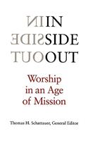 Inside Out: Worship in an Age of Mission