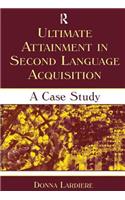Ultimate Attainment in Second Language Acquisition: A Case Study(Second Language Acquisition Research Series)