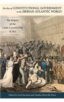 Rise of Constitutional Government in the Iberian Atlantic World: The Impact of the Cádiz Constitution of 1812