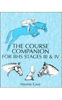 Course Companion for BHS Stages III & IV