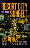 Resort City in the Sunbelt: Las Vegas, 1930-2000