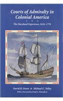 Courts of Admirality in Colonial America - The Maryland Experience, 1634-1776