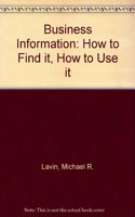 Business Information: How to Find It, How to Use It
