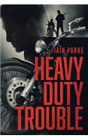 Heavy Duty Trouble