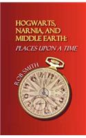 Hogwarts, Narnia, and Middle Earth
