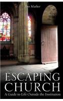 Escaping Church