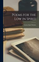 Poems for the Low in Spirit