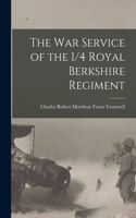 War Service of the 1/4 Royal Berkshire Regiment