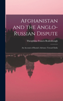Afghanistan and the Anglo-Russian Dispute
