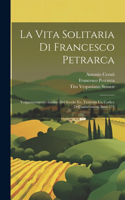 Vita Solitaria Di Francesco Petrarca