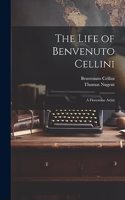 Life of Benvenuto Cellini