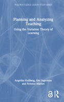 Planning and Analyzing Teaching: Using the Variation Theory of Learning