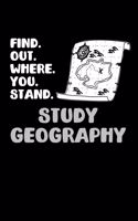 Find. Out. Where. You. Stand. Study Geography